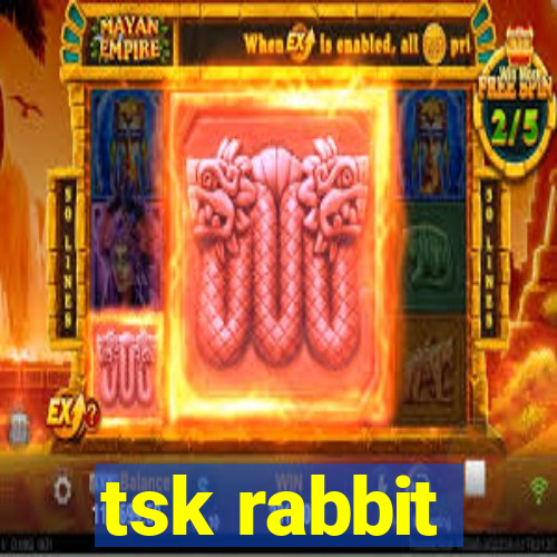 tsk rabbit