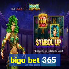 bigo bet 365