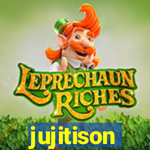 jujitison