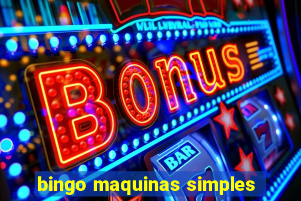 bingo maquinas simples