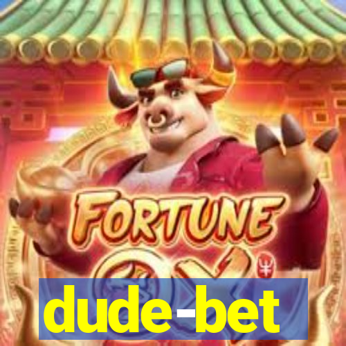 dude-bet