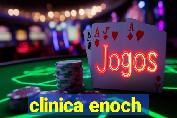 clinica enoch