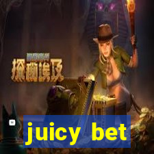 juicy bet