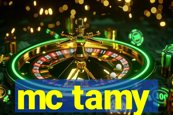 mc tamy