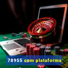 78955 com plataforma