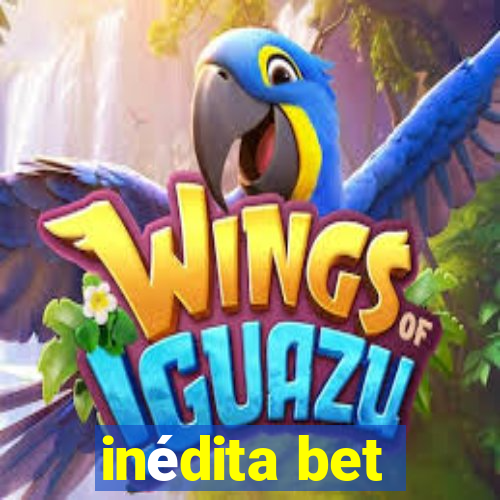 inédita bet