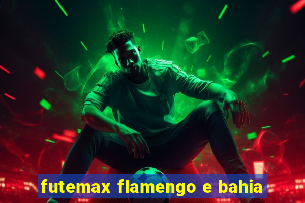 futemax flamengo e bahia