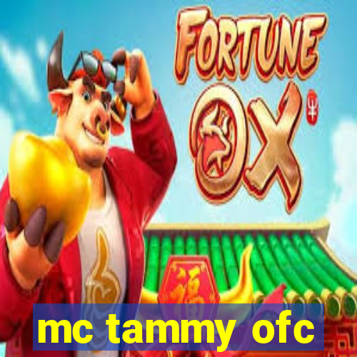 mc tammy ofc