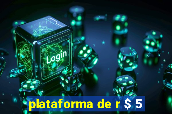 plataforma de r $ 5