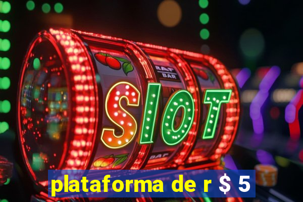 plataforma de r $ 5