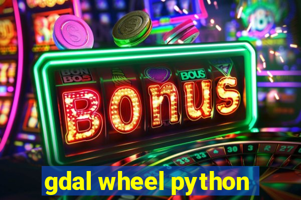 gdal wheel python