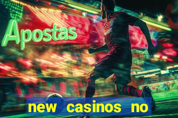 new casinos no deposit bonus