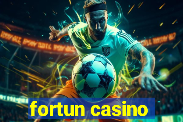 fortun casino