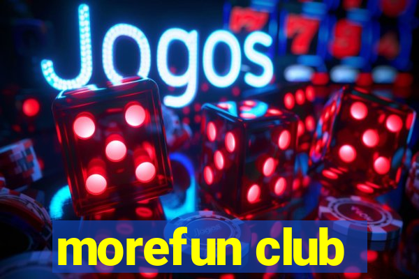 morefun club