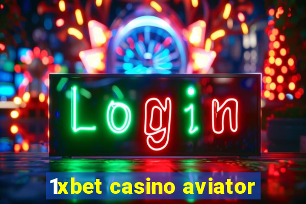 1xbet casino aviator