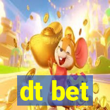 dt bet