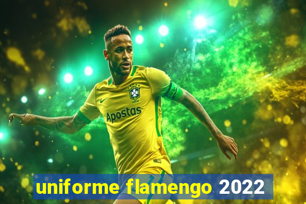 uniforme flamengo 2022