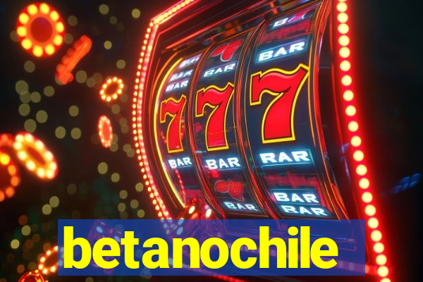 betanochile