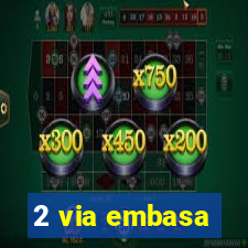 2 via embasa