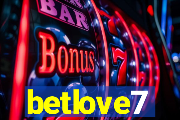 betlove7