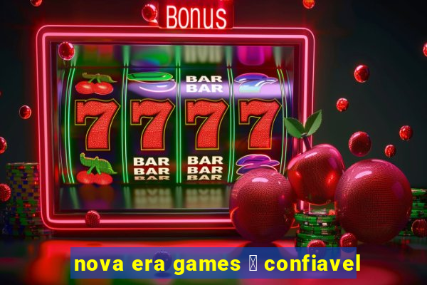 nova era games 茅 confiavel