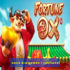 nova era games 茅 confiavel