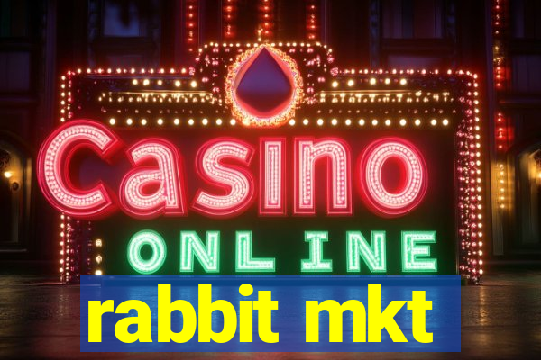 rabbit mkt