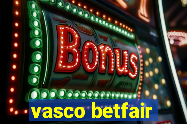 vasco betfair