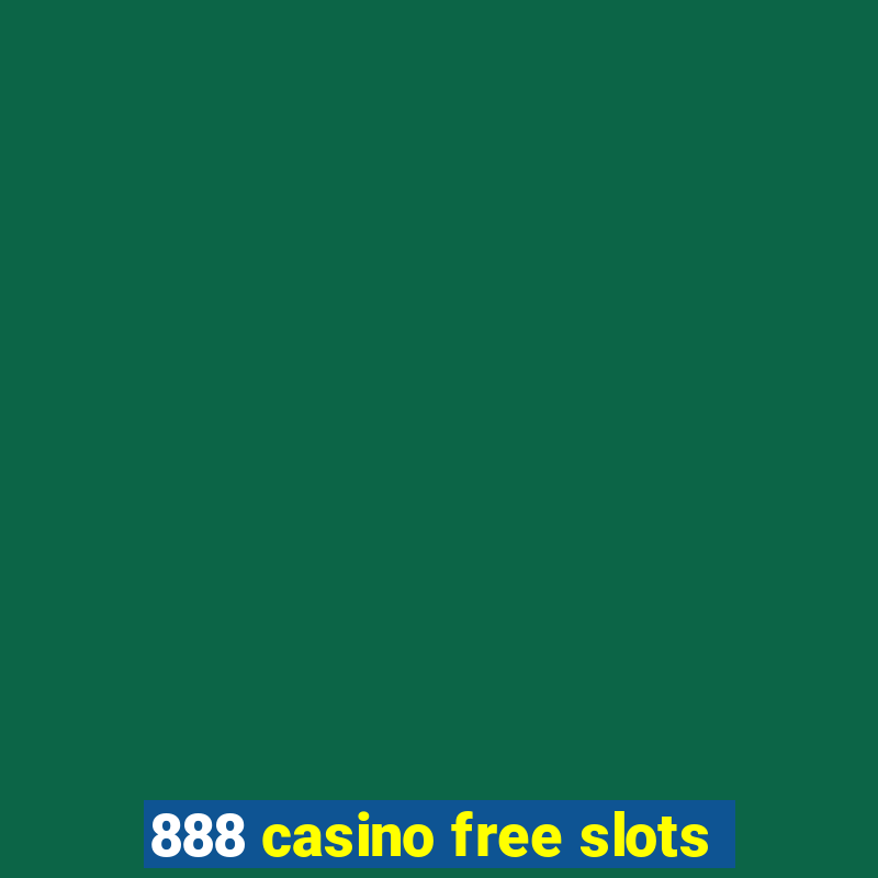 888 casino free slots