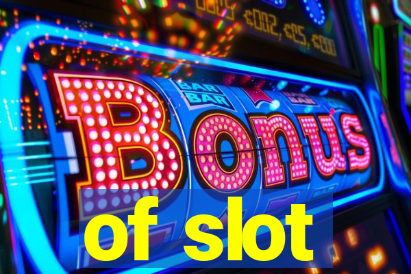 of slot