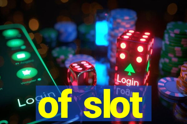 of slot