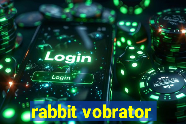 rabbit vobrator