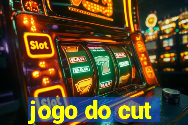 jogo do cut