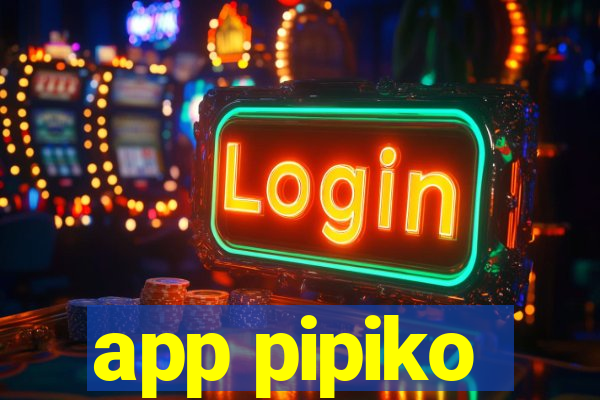 app pipiko