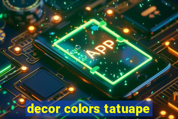 decor colors tatuape