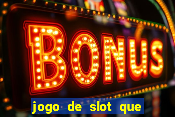 jogo de slot que paga no cadastro