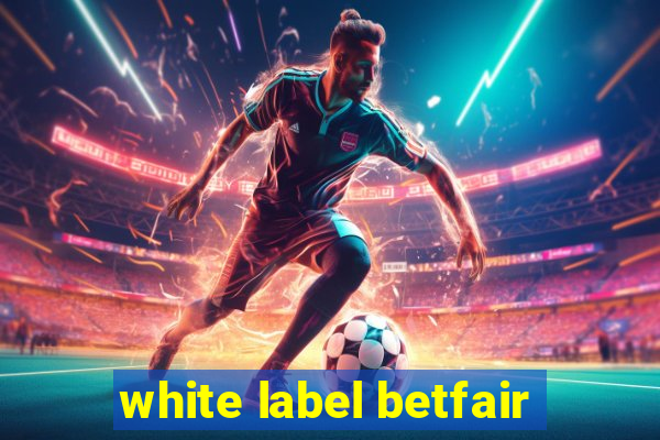 white label betfair