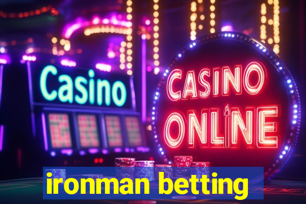 ironman betting