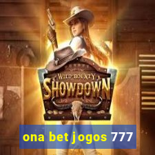 ona bet jogos 777