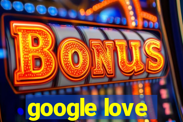 google love