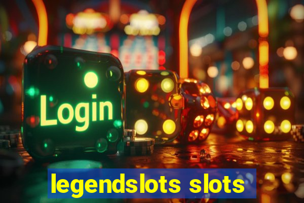 legendslots slots