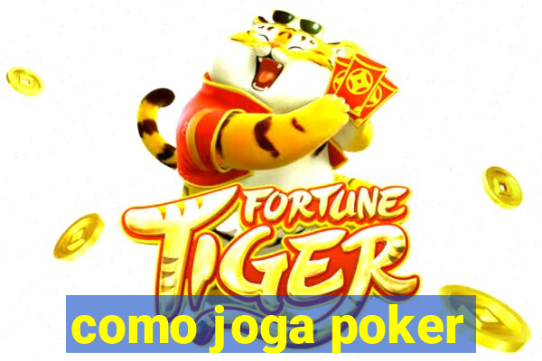 como joga poker