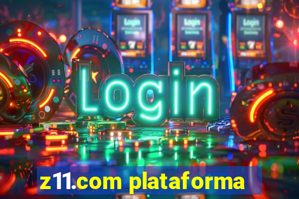 z11.com plataforma