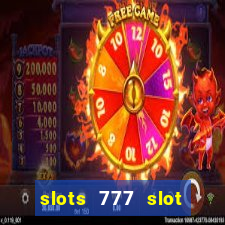 slots 777 slot machine games