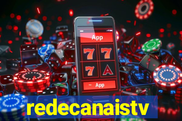 redecanaistv