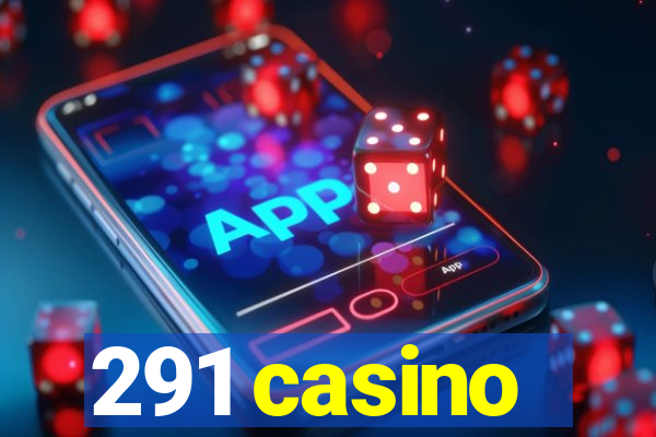 291 casino