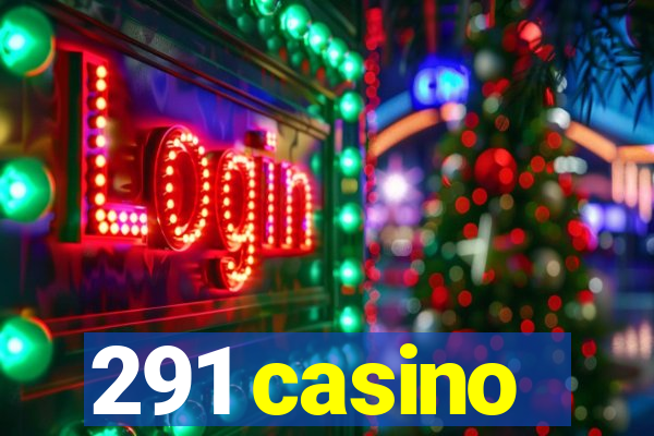 291 casino