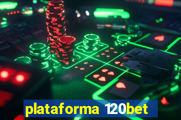 plataforma 120bet