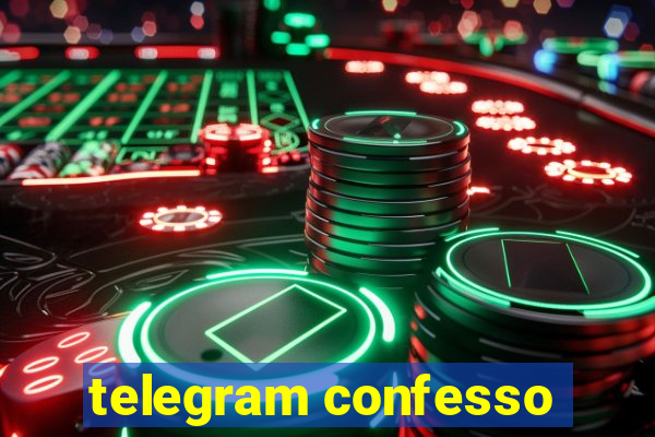 telegram confesso