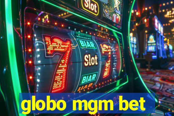 globo mgm bet